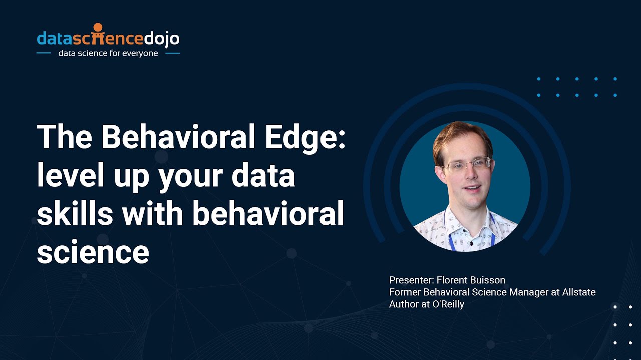The behavioral edge: Level up your data skills with behavioral science